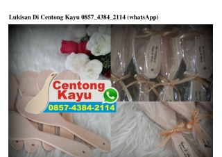 Lukisan Di Centong Kayu 0857.4384.2114[wa]