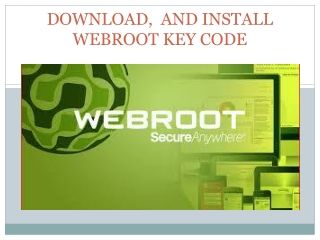 Webroot.com/safe|INSTALL AND ACTIVATE WEBROOT KEY CODE