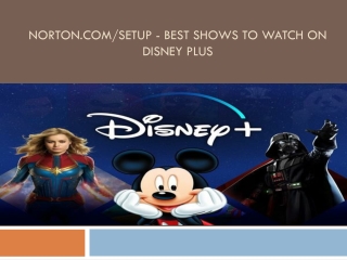 norton.com/setup - Best Shows to Watch on Disney Plus