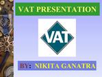 VAT PRESENTATION