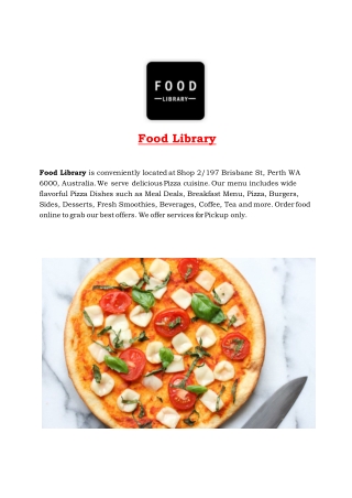 5% Off - Food Library Menu - Pizza restaurant Perth, WA