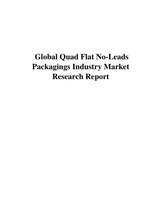 Global_Quad_Flat_No-Leads_Packagings_Markets-Futuristic_Reports