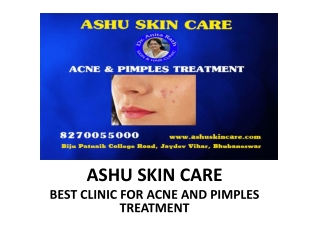 ashu skin care is best clinic for all type of skin problems in bhubaneswar,odisha.