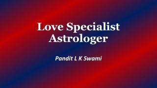 Love Specialist Astrologer |  91- 9928100498 | 100% Result