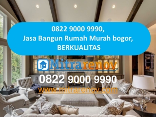 Jasa Bangun Rumah Bogor, 0822 9000 9990, BERGARANSI