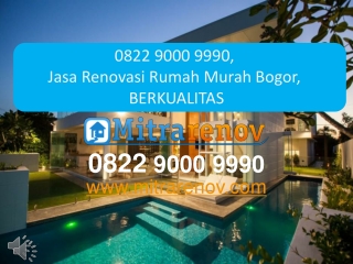 Jasa Renovasi Rumah Bogor, 0822 9000 9990, BERGARANSI