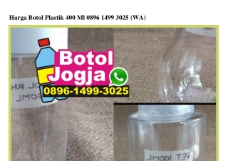 Harga Botol Plastik 400 Ml 0896•1499•3025[wa]