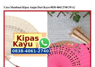 Cara Membuat Kipas Angin Dari Kayu 0838•4061•2740[wa]