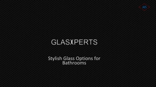Stylish Glass Options for  Bathrooms
