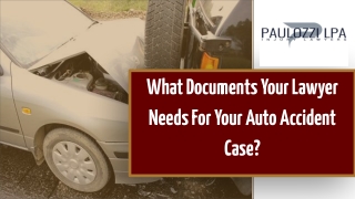 What Documents Your Lawyer Needs for your Auto Accident Case?