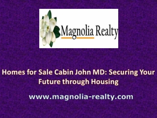 Homes for Sale Cabin John MD Securing Your Future through Housing