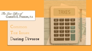 Common Tax Issues During Divorce
