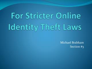 For Stricter Online Identity Theft Laws