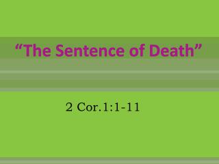 “The Sentence of Death”