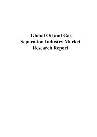 Global_Oil_and_Gas_Separation_Markets-Futuristic_Reports