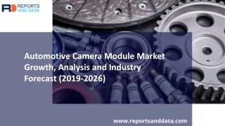 Automotive Camera Module Market Report 2019: Top Company, Trends and Future Forecasts Details Till 2026