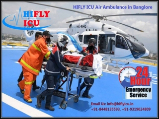 Book 24*7 Air Ambulance in Bangalore with HIFLY ICU