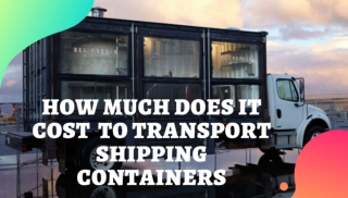 How Much Does it Cost to Transport Shipping Containers