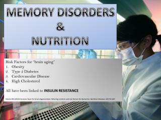 MEMORY DISORDERS & NUTRITION