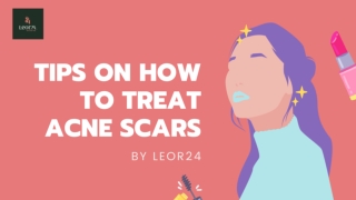 Tips On How To Treat Acne Scars