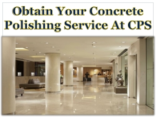 Obtain Your Concrete Polishing Service At CPS