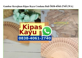 Gambar Kerajinan Kipas Kayu Cendana Bali O838-4O61-274O[wa]