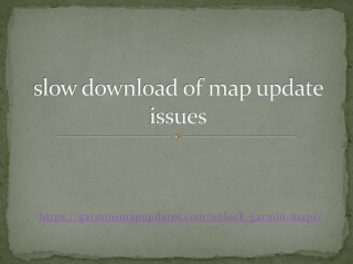 how to resolve slow download of map update issue