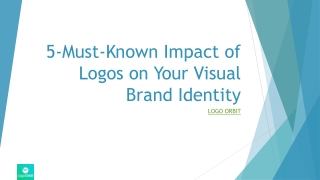 5-Must-Known Impact of Logos on Your Visual Brand Identity