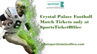 Crystal Palace Football Match Tickets only at SportsTicketOffice