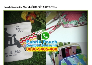 Pouch Kosmetik Murah O896.3O12.3779[wa]