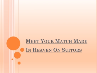 Meet your Match Made in Heaven on Suitors