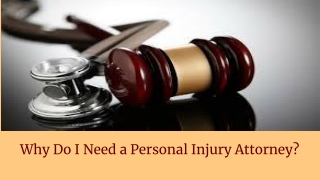 Why Do I Need a Personal Injury Attorney