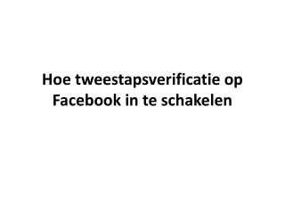 Hoe tweestapsverificatie op Facebook in te schakelen