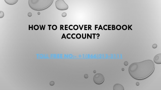 How to recover Facebook Account? | Call Us  1(866)213-3111