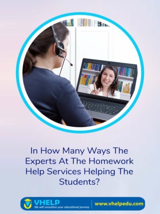 In How Many Ways The Experts At The Homework Help Services Helping The Students?