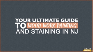 Your Ultimate Guide To Wood Work Painting And Staining In NJ