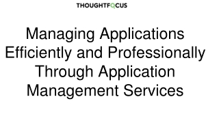 Managing Applications Efficiently and Professionally Through Application Management Services