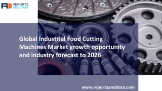 Industrial Food Cutting Machines Market 2019 - 2026 by segmentation based on product application and region