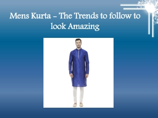 Kurta for Men - The trends to follow to look Elegant