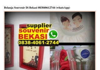 Belanja Souvenir Di Bekasi O8384O612744[wa]