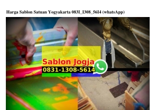 Harga Sablon Satuan Yogyakarta Ö831•13Ö8•5614[wa]