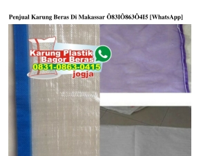 Penjual Karung Beras Di Makassar 083I 0863 04I5[wa]