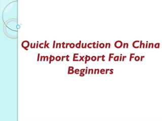 Quick Introduction On China Import Export Fair For Beginners