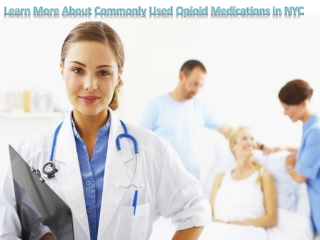 Learn More About Commonly Used Opioid Medications in NYC