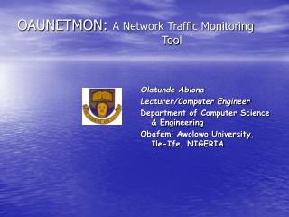 OAUNETMON: A Network Traffic Monitoring 					Tool