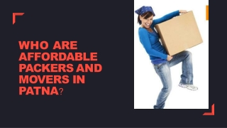 Who are affordable packers and movers in Patna?