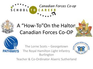 A “How-To”On the Halton Canadian Forces Co-OP