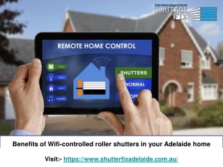 Benefits of Wifi-controlled roller shutters in your Adelaide home