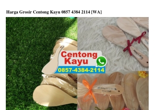 Harga Grosir Centong Kayu 0857_4384_2114[wa]