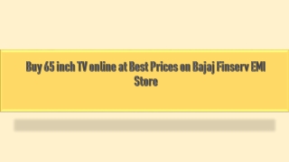 Buy 65 inch TV online at Best Prices on Bajaj Finserv EMI Store